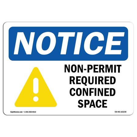 SIGNMISSION OSHA Sign, Non-Permit Required Confined Space, 10in X 7in Decal, 10" W, 7" H, Landscape OS-NS-D-710-L-16238